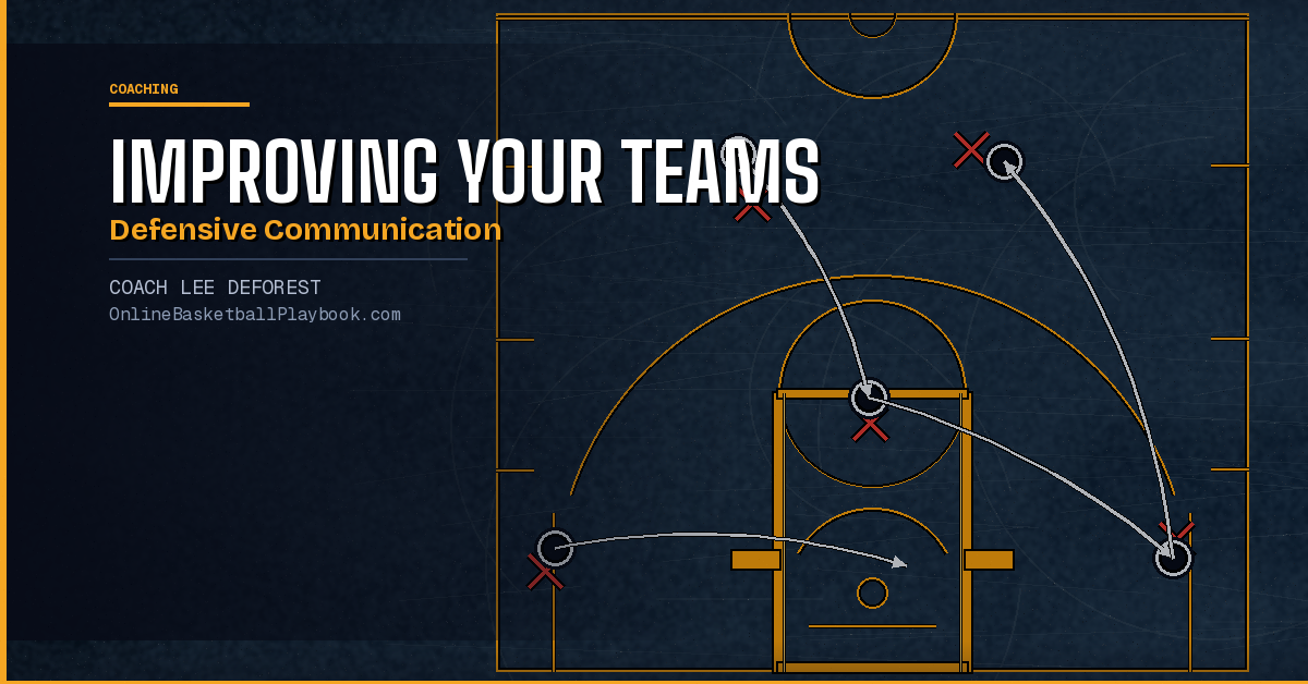 How to Improve Your Basketball Teams Defensive Communication