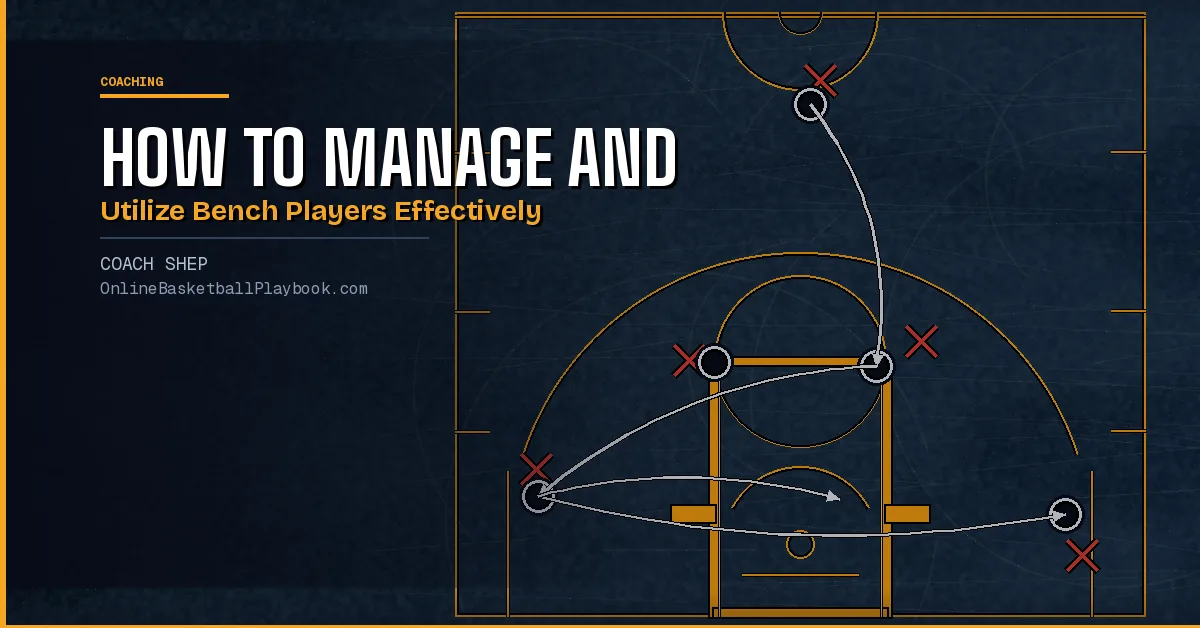 How to Manage and Utilize Bench Players Effectively