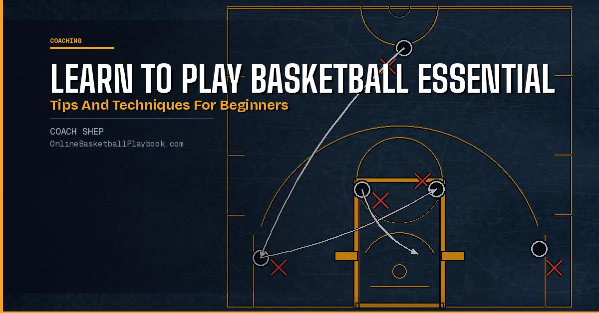 Learn to Play Basketball: Essential Tips and Techniques for Beginners
