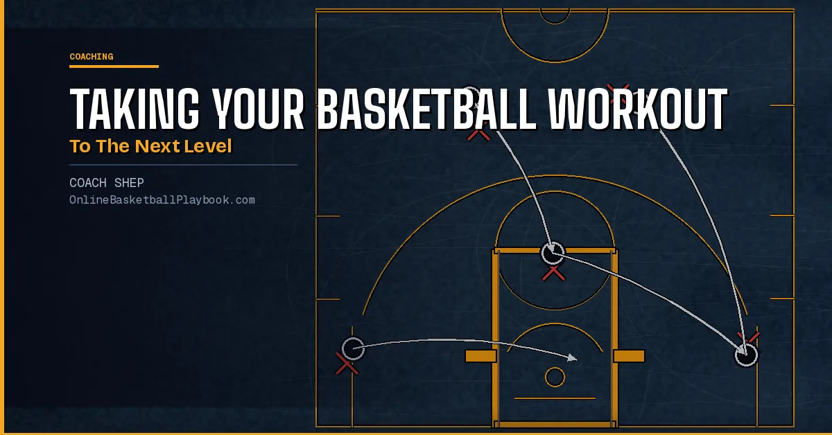 Taking Your Basketball Workout to the Next Level